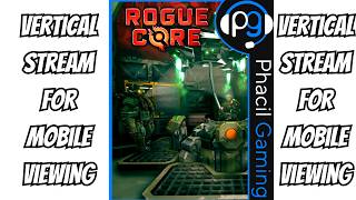 Deep Rock Galactic: Rogue Core stream by PhacilGaming (Jun 11th) [Portrait/Vertical] @PhacilGaming