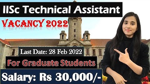 IISC Technical Assistant Recruitment 2022, Technical Assistant Vacancy 2022
