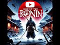 Let's Play Rise of the Ronin with Harrell Ep.8 #riseoftheronin
