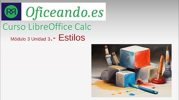 Estilos Calc - Curso LibreOffice Calc Básico - Módulo3 Unidad3