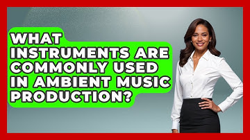 What Instruments Are Commonly Used in Ambient Music Production? | Goth Music Vault News