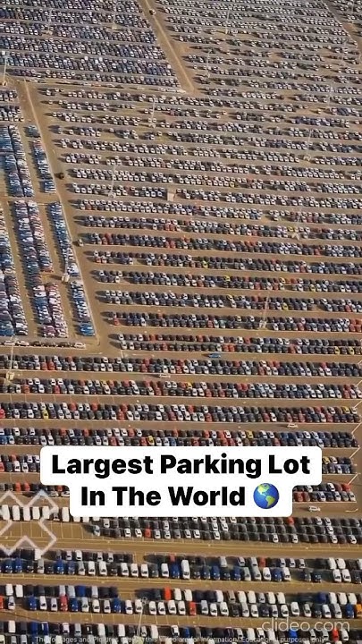 the-largest-parking-lot-in-the-world-is-bigger-than-the-town-i-live-in