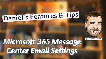 Change Microsoft 365 Message Center Email Settings