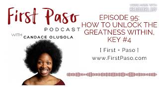 Episode 95: How to Unlock Your Greatness, KEY #4