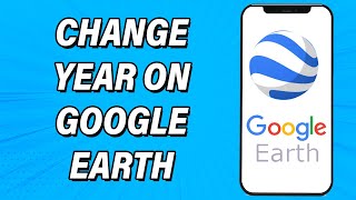 How To Change The Year On Google Earth | View Satellite Image Of Any Date In Google Earth Mobile App screenshot 5
