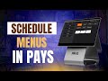 How to Schedule Menus in Pays POS (Step-by-Step).