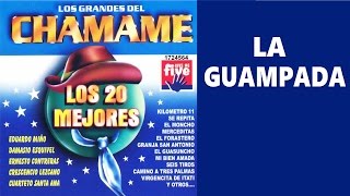 CHAMAME: La Guampada