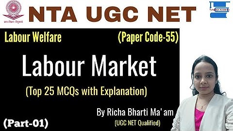 Labour Market (Part-01) Top 25 MCQs with Explanation for UGC NET Labour Welfare (Paper Code-55)