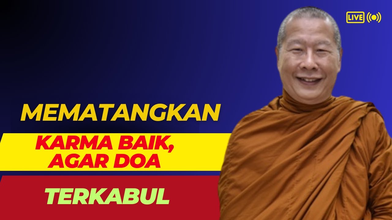 Mematangkan Karma Baik Agar Doa Terkabul  || Bhante Uttamo