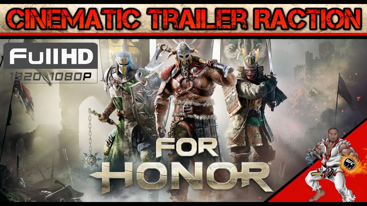 For Honor | Introduction - Cinematic Trailer Raction (FULL HD @60HZ)