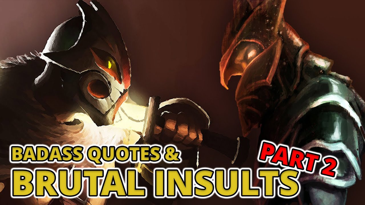 DOTA 2’s Most BADASS Hero Quotes: SAVAGE INSULTS AND EPIC TAUNTS! PART 2