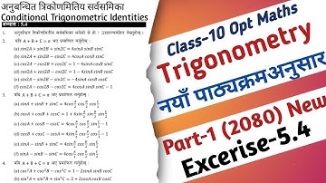 01 | Class 10 Optional Maths Trigonometry Exercise 5.4 Conditional Trigonometric Identities Solution