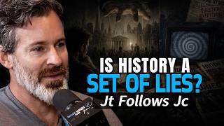 Is History Built on a Lie... | JT Follows JC | DSH #2067