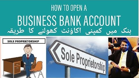 How to open company bank account /Sole Proprietorship/Proprietor Firm account/Complete Guide in Urdu