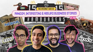 The Internet Said So | EP 158 |  Random, Interesting & Absurd Business Stories