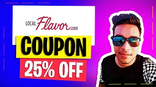 Local Flavor Coupon Code 25% OFF - Local Flavor Promo Code Discount WORKING