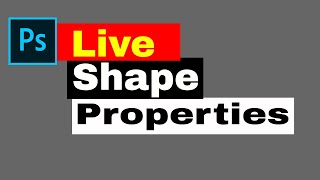 Photoshop   LIVE SHAPE PROPERTIES