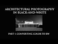 Architectural Photography in Black and White