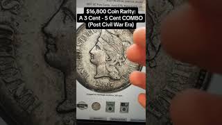 $16,800 Civil War Era Coin Rarity  COMBO Of A Three Cent and Five Cent