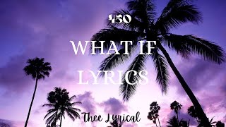 450-What If (Lyrics)