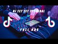 🔴 DJ TET TET TET  VIRAL DI 2021 versi tik tok viral 🎶