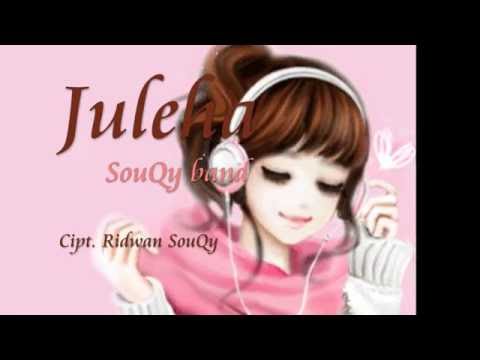 SouQy - Juleha ( VERSI TERBARU )