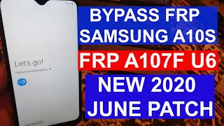 BYPASS FRP A10S U6 / FRP SAMSUNG A107F U6 SEQURYTI PATCH JUNE 2020