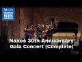 Naxos 30th anniversary gala concert complete