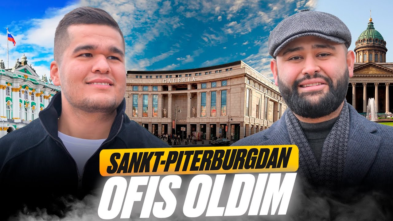 SANKT-PITERBURGDAN OFIS OLDIM.