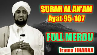 Surah Al-An'am ayat 95-107. Qira'at  Imam Ibnu Katsir Riwayat Al-Bazzi dan Qunbul (Irama Jiharka)