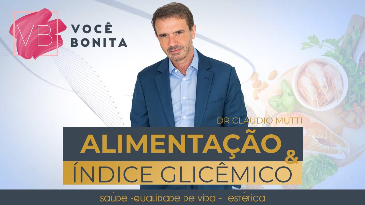 Saiba Tudo Sobre Índice Glicêmico Na Alimentação Com Dr Claudio Mutti