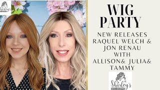 Raquel Welch & Jon Renau NEW RELEASES WIG PARTY! 3 ladies try on wigs! @WigReviewCentral