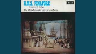 Video-Miniaturansicht von „D'Oyly Carte Opera Company - Sullivan: H.M.S. Pinafore / Act 1 - A maiden fair to see“