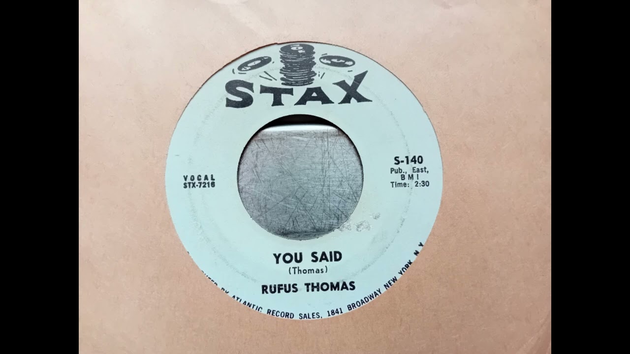 Rufus Thomas - You Said (1963 Stax S-140 b-side) Vinyl rip - YouTube