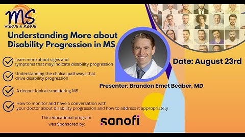 Understanding More about DISABILITY Progression in MS, with Brandon Beaber, MD