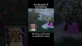 be devoid of something — WarCraft 3 dialogue scene