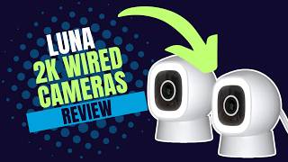 Luna Wired Security Cameras. POWERFUL + EASY TO SETUP!