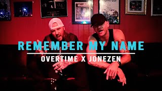 Смотреть клип Overtime X Jonezen - Remember My Name