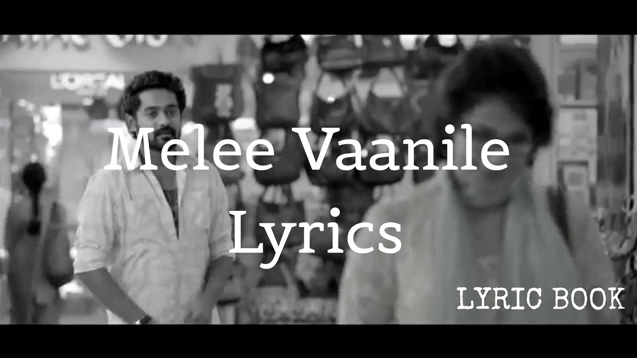 Melee Vaanile Lyrics  Bicycle thieves 