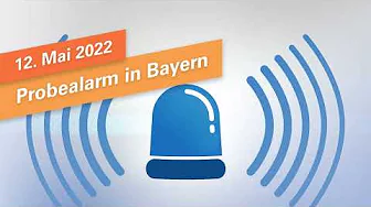 Probealarm in Bayern am 12. Mai 2022 thumbnail