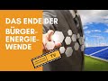 DAS ENDE DER BÜRGER-ENERGIEWENDE