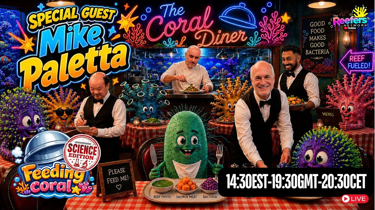 TRN FRIDAY LIVE "FEEDING CORAL THE SCIENCE EDITION" WITH SPECIAL GUEST MIKE PALETTA !