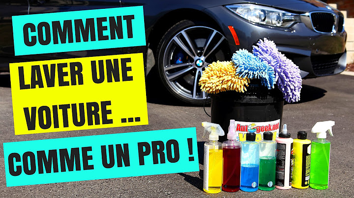 COMMENT LAVER UNE VOITURE COMME UN PRO !!  (Esthétique automobile)