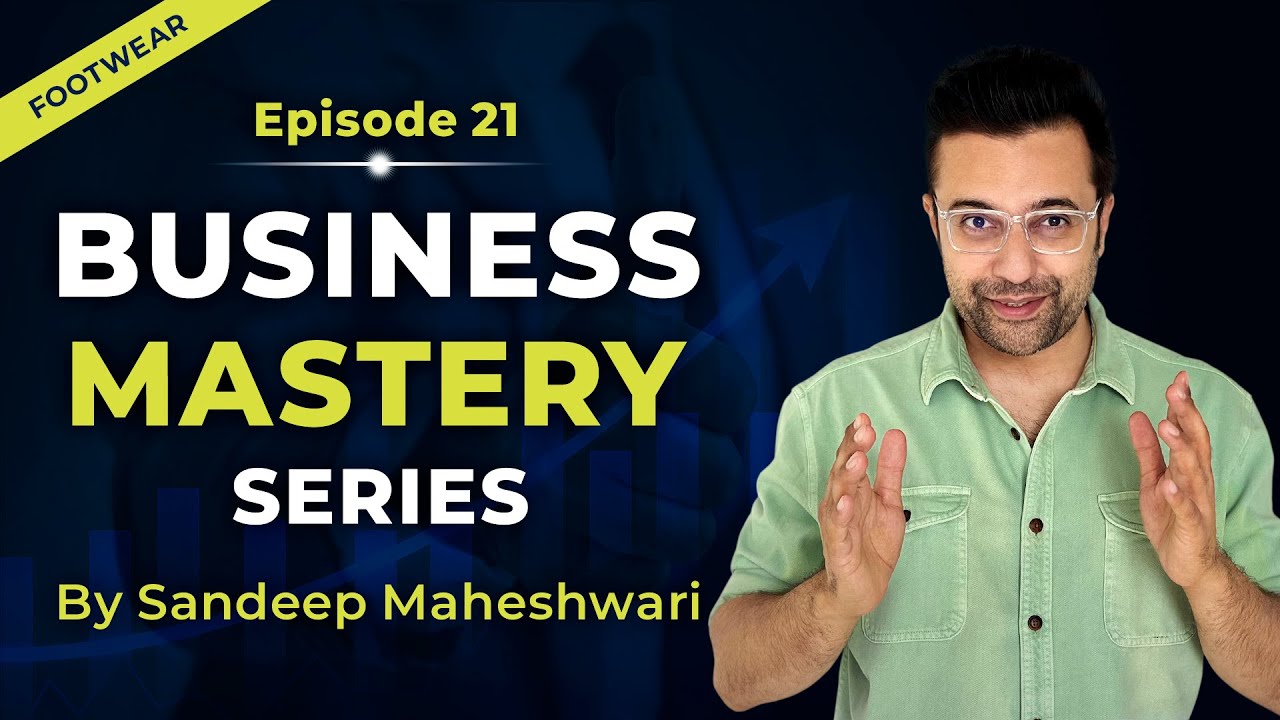 Business Mastery Series Episode 21 by Sandeep Maheshwari in Hindi Business Mastery Series Episode 21 by Sandeep Maheshwari in Hindi