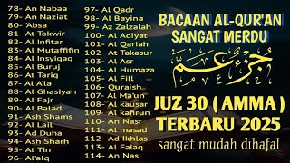 Murotal Al Quran Juz 30 (Juz Amma) Suara Merdu dan indah membuat hati tenang By Alaa Aqel