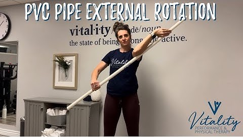 PVC Pipe External Rotation