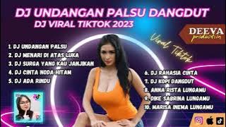 DJ UNDANGAN PALSU X MENARI DIATAS LUKA FULL BASS NONSTOP PALING ENAK👌 | DJ TIKTOK TERBARU 2023