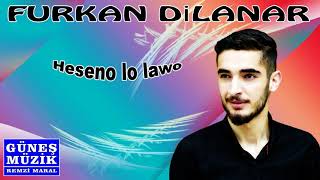 FURKAN DİLANAR -  HESENO LO LAWO Resimi