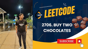 2706. Buy Two Chocolates | Leetcode | December Daily Challenge 2023 | Easy Explanation + Code |
