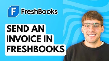 How To Send an Invoice in Freshbooks [2025 Guide]